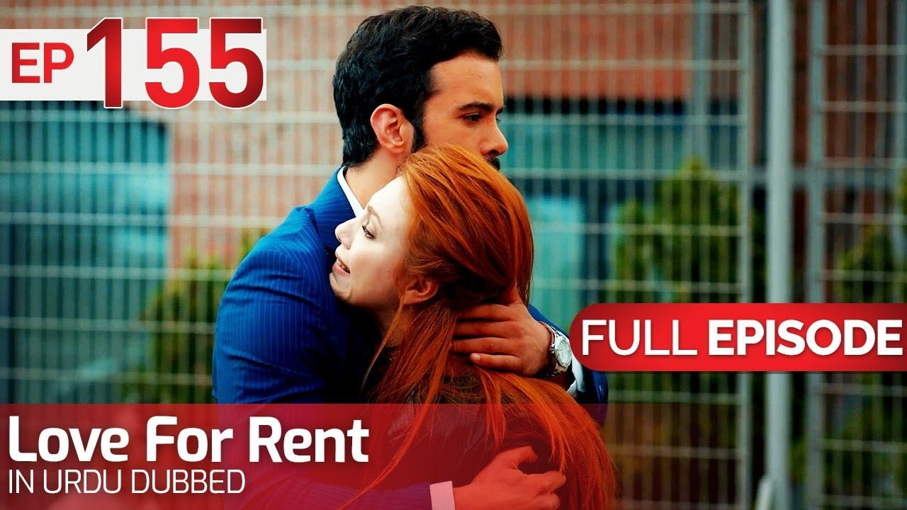 Love For Rent Full Episode 155 in Urdu Dubbed | Kiralık Aşk
