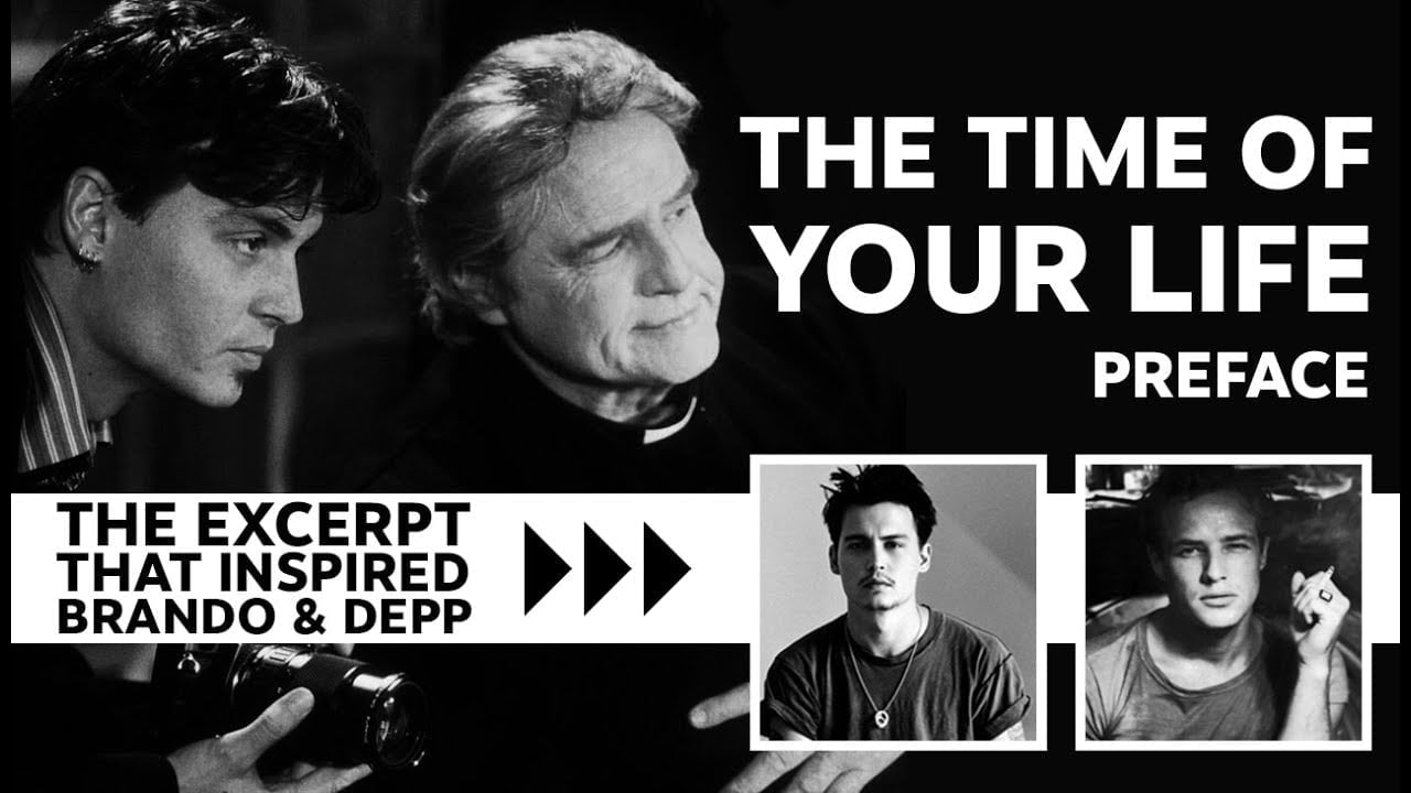 These LIFE-CHANGING Words INSPIRED Johnny Depp & Marlon Brando | Preface to The Time of Your Life