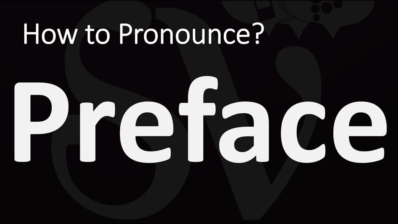 How to Pronounce Preface? (CORRECTLY)
