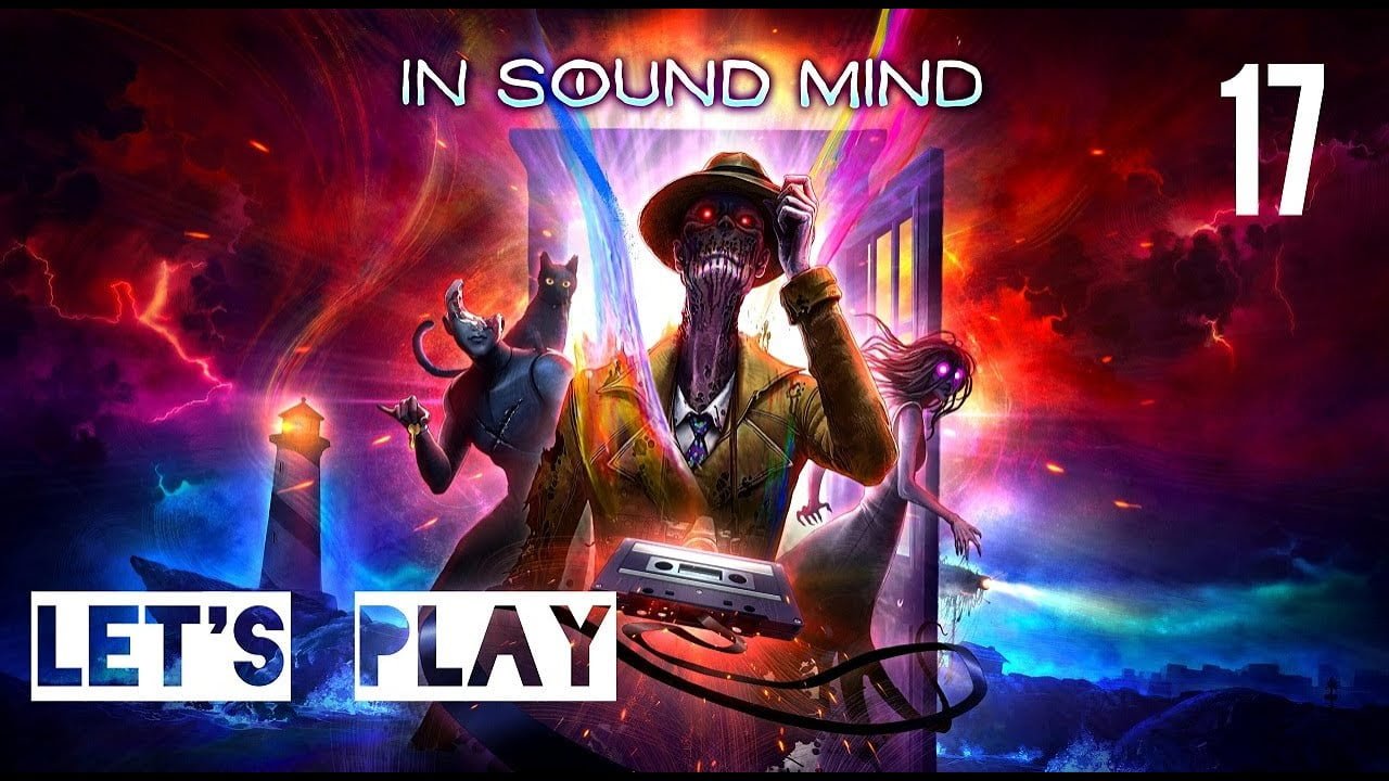 In Sound Mind – Let’s Play Part 17: Lucas Conclusion