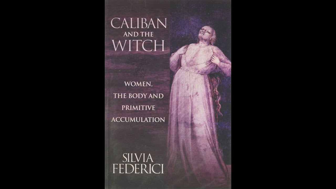 Silvia Federici   Caliban and the Witch   03   Preface