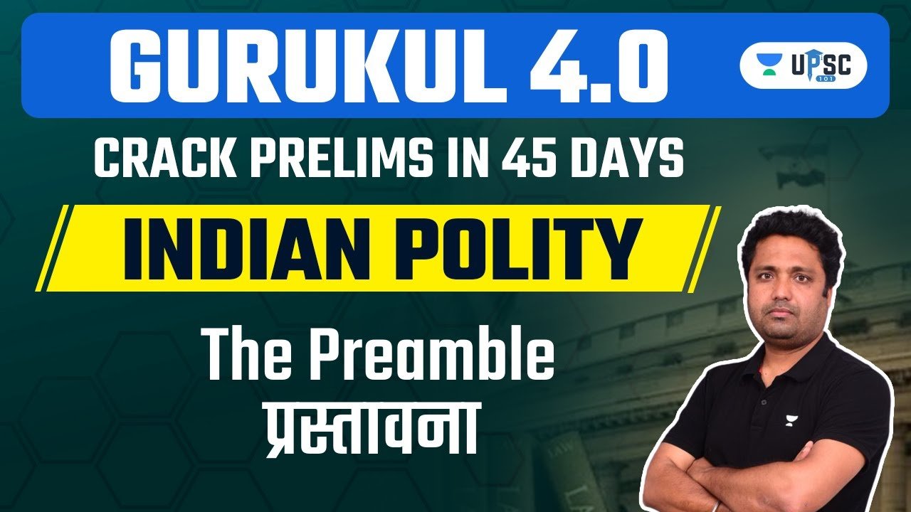 The Preamble of Indian Constitution | Indian Polity | Gurukul 4.0 | UPSC CSE 2023 | Abhishek Ranjan