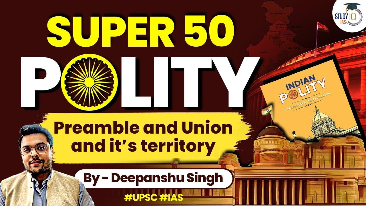 50 Traps in Indian Polity | UPSC Prelims 2023 | Preamble & Union & it’s territory - L2 | StudyIQ IAS